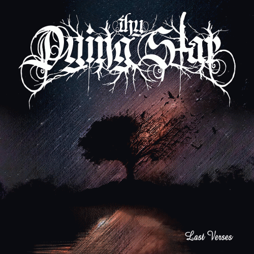 Thy Dying Star : Last Verses